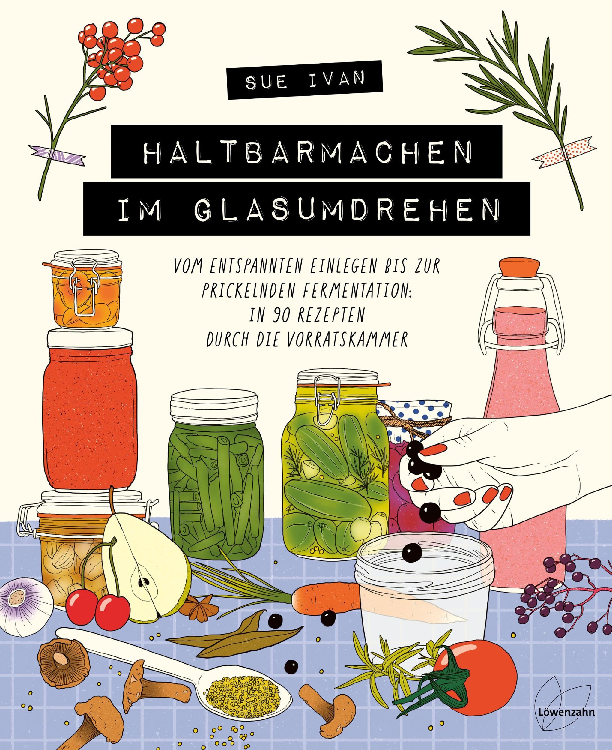 Haltbarmachen Glasumdrehen | Sue Ivan | Buch | 248 S. | Deutsch | 2022