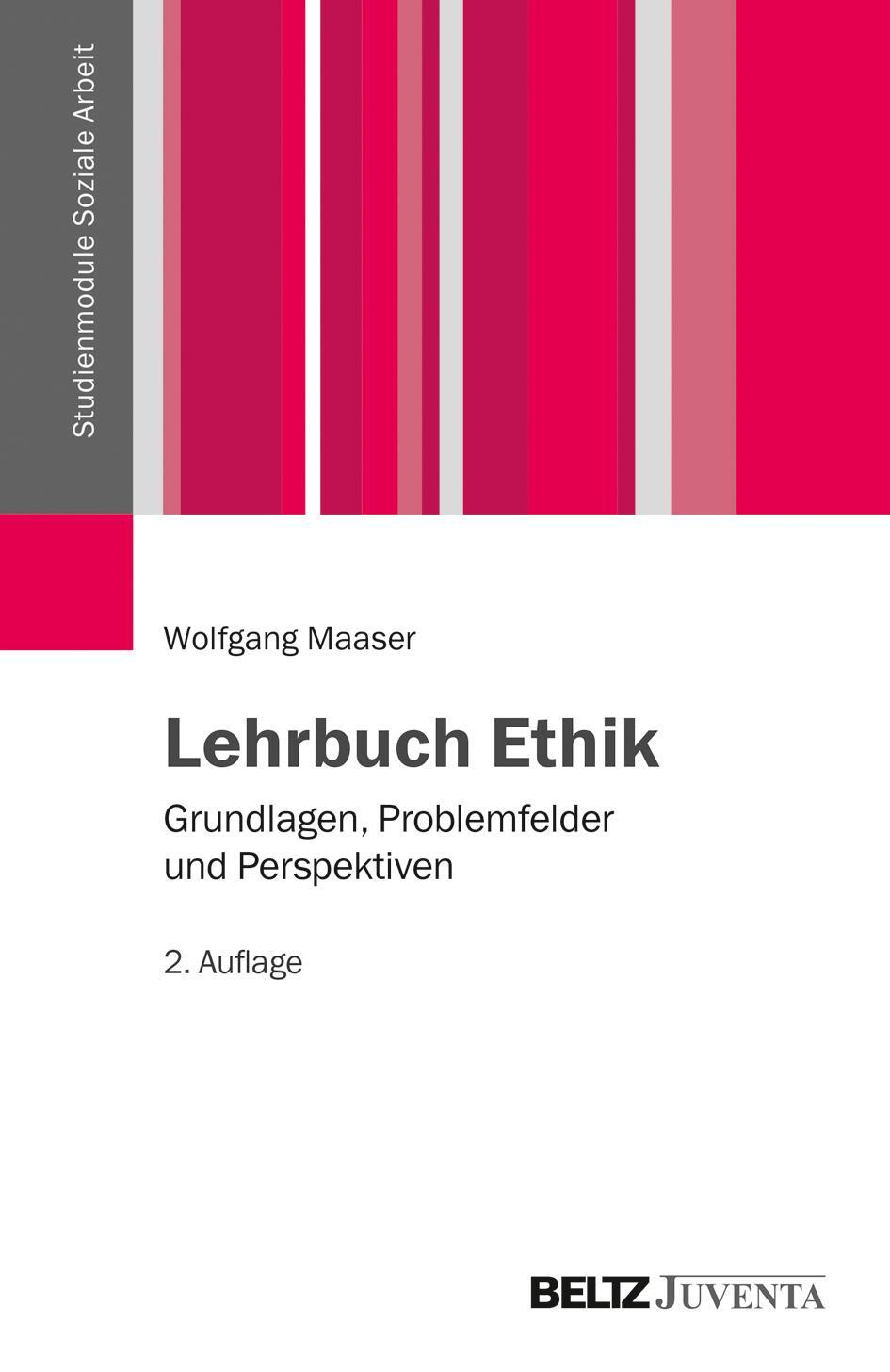 Lehrbuch Ethik | Grundlagen, Problemfelder Und Perspektiven | Wolfgang